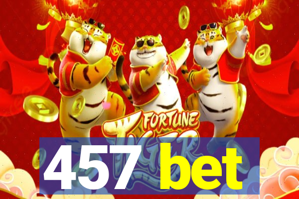 457 bet